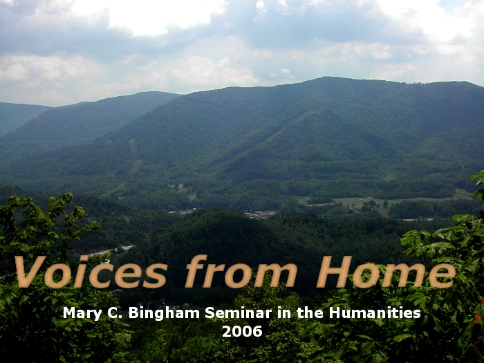 Voices from Home - Mary C. Bingham Seminar 2006